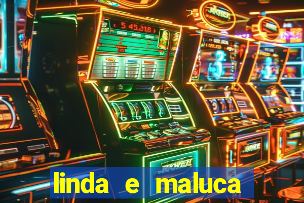 linda e maluca orochi letra